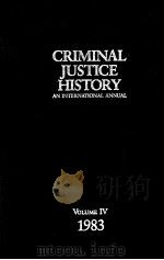 CRIMINAL JUSTICE HISTORY  AN INTERNATIONAL ANNUAL  VOLUME IV（1984 PDF版）