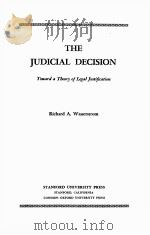 THE JUDICIAL DECISION   1961  PDF电子版封面    RICHARD A.WASSERSTROM 