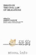 ESSAYS ON THE CIVIL LAW OF OBLIGATIONS   1966  PDF电子版封面    JOSEPH DAINOW 