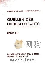 QUELLEN DES URHEBERRECHTS BAND III   1997  PDF电子版封面  3787524002   