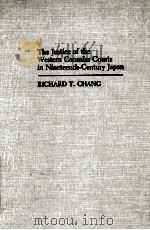 THE JUSTICE OF THE WECTERN CONSULAR COURTS IN NINETEENTH-CENTURY JAPAN   1984  PDF电子版封面  0313241031  RICHARD T.CHANG 
