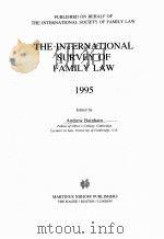 THE INTERNATIONAL SUREVY OF FAMILY LAW  1995   1997  PDF电子版封面  9041103740  ANDREW BAINHAM 