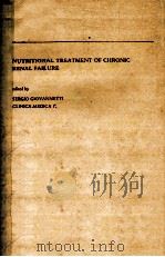 Nutritional Treatment of Chronic Renal Failure     PDF电子版封面  0792300866  Ed by Sergio Giovannetti 