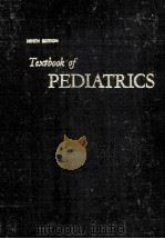 TEXTBOOK OF PEDIATRICS  NINTH EDITION   1969  PDF电子版封面    WALDO E.NELSON  VICTOR C.VAUGH 