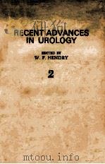 RECENT ADVANCES IN UROLOGY  NUMBER TWO   1976  PDF电子版封面  0443013853  W.F.HENDRY 