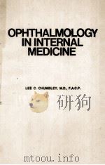 Ophthalmology in internal medicine   1981  PDF电子版封面  0721625789  Lee C. Chumbley. 