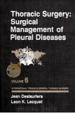 THORACIC SURGERY:SURGICAL MANAGEMENT OF PLEURAL DISEASES VOLUME 6（1990 PDF版）