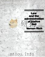 LAW AND THE ADMINISTRATION OF JUSTICE  SECOND EDITION   1979  PDF电子版封面  0471049611  VERNON RICH 