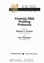 Forensic DNA profiling protocols   1998  PDF电子版封面  0896034437  edited by Patrick J. Lincoln a 