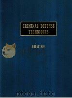 CRIMINAL DEFENSE TECHNIQUES  VOLUME 1A   1981  PDF电子版封面     