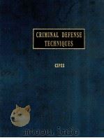 CRIMINAL DEFENSE TECHNIQUES  VOLUME 1   1981  PDF电子版封面     