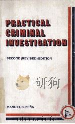PRACTICAL CRIMINAL INVESTIAGTION  SECOND(REVISED) EDITION   1990  PDF电子版封面  0942728165  MANUEL S.PENA 