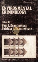 Environmental criminology   1981  PDF电子版封面  0803916799  Edited by Paul J.Brantingham a 