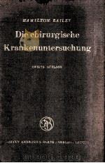 DIE CHIRURGISCHE KRANKENUNTERSUCHUNG   1956  PDF电子版封面     