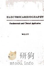 ELECTROCARDIOGRAPHY:FUNDAMENTALS AND CLINICAL APPLICATION  SEOCND EDITION   1956  PDF电子版封面    LOUIS WOLFF 