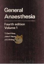 GENERAL ANAESTHESIA FOURTH EDITION  VOLUME 1   1980  PDF电子版封面  0407001441   