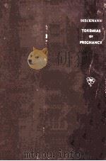THE TOXEMIAS OF PREGNANCY  SECOND EDITION   1952  PDF电子版封面    WILLIAM J.DIECKMANN 