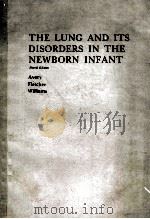 THE LUNG AND ITS DISORDERS IN THE NEWBORN INFANT  FOURTH EDITION   1981  PDF电子版封面  0721614620  MARY ELLEN AVERY  BARRY D.FLET 
