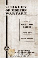 SURGERY OF MODERN WARFARE  PART TWO  THIRD EDITION   1944  PDF电子版封面     