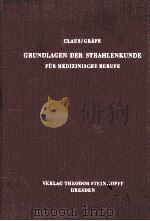 GRUNDLAGEN DER STRAHLENKUNDE FUR MEDIZINISCHE BERUFE   1966  PDF电子版封面     