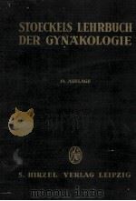 STOECKELS LEHRBUCH DER GYNAKOLOGIE   1960  PDF电子版封面     