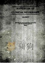 HANDBOOK OF CLINICAL NEUROLOGY  VOLUME 27  METABOLIC AND DEFICIENCY DISEASES OF THE NERVOUS SYSTEM（1976 PDF版）