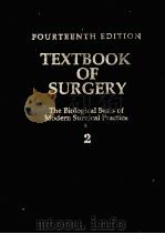 TEXTBOOK OF SURGERY:THE BIOLOGICAL BASIS OF MODERN SURGICAL PRACTICE  2  FOURTEENTH EDITION（1991 PDF版）