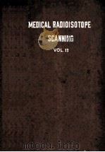 MEDICAL RADIOISOTOPE SCANNING  VOL.2（1964 PDF版）