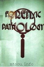 FORENSIC PATHOLGY A HANDBOOK FOR PATHOLOGISTS   1980  PDF电子版封面  0719400589  RUSSELL S.FISHER MD CHARLES S. 