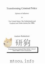 TRANSFORMING CRIMINAL POLICY  SPHERES OF INFLUENCE   1996  PDF电子版封面  1872870317  ANDREW RUTHERFORD 
