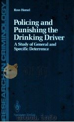 POLICING AND PUNISHING THE DRINKING DRIVER  A STUDY OF GENERAL AND SPECIFIC DETERRENCE（1988 PDF版）