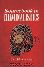 Sourcebook in criminalistics   1973  PDF电子版封面  0879097787  by Carroll R. Hormachea. 