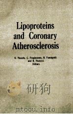 LIPOPROTEINS AND CORONARY ATHEROSCLEROSIS   1982  PDF电子版封面  0444804080  G.NOSEDA  C.FRAGIACOMO  R.FUMA 