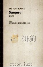 THE YEAR BOOK OF SURGERY 1977   1977  PDF电子版封面  0815176163  SEYMOUR I.SCHWARTZ 