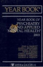 Year book of psychiatry and applied mental health 2003     PDF电子版封面  0323015891  ed by John A. Talbott 
