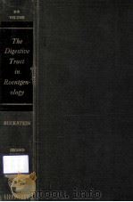THE DIGESTIVE TRACT IN ROENTGENOLOGY  VOLUME TWO  SECOND EDITION（1953 PDF版）