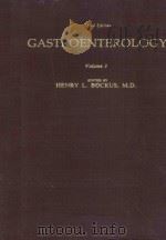 GASTROENTEROLOGY VOLUME 3  THIRD EDITION   1976  PDF电子版封面  0721617751  HENRY L.BOCKUS 