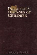 INFECTIOUS DISEASES OF CHILDREN  NINTH EDITION（1992 PDF版）