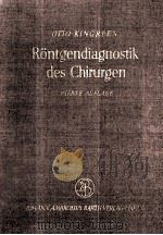 Rontgendiagnostik des Chirurgen   1955  PDF电子版封面    Kingreen;Otto. 