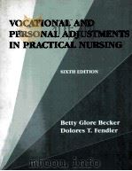VOCATIONAL AND PERSONAL ADJUSTMENTS IN PRACTICAL NURSING  SIXTH EDITION（1990 PDF版）