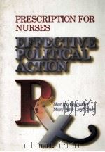 PRESCRIPTION FOR NURSES EFFECTIVE POLITICAL ACTION（1990 PDF版）