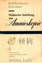 PRAKTISCHE ANLEITUNG ZUR AMNIOSKOPIE   1966  PDF电子版封面     