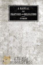 A MANUAL OF FRACTURES AND DISLOCATIONS  THIRD EDITION   1956  PDF电子版封面     