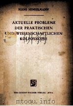 AKTUELLE PROBLEME DER PRAKTISCHEN UND WISSENSCHAFTLICHEN KOLPOSKOPIE   1956  PDF电子版封面     