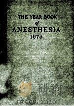 THE YEAR BOOK OF ANESTHESIA  1973   1973  PDF电子版封面    Chester;Stuart. 
