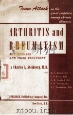 ARTHRITIS AND RHEUMATISM:THE DISEASES AND THEIR TREATMENT   1954  PDF电子版封面    CHARLES LEROY STEINBERG 