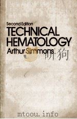 TECHNICAL HEMATOLOGY  SECOND EDITION   1976  PDF电子版封面  0397503504  ARTHUR SIMMONS 