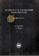 ALLERGIE UND ALLERGISCHE ERKRANKUNGEN  BAND 1 ALLGEMEINER TELL（1959 PDF版）