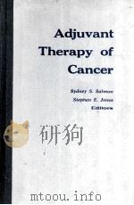 Adjuvant Therapy of Cancer   1977  PDF电子版封面  9780720406429;0720406420   