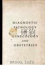 DIAGNOSTIC PATHOLOGY IN GYNECOLOGY AND OBSTETRICS（1966 PDF版）